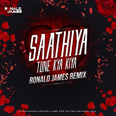 Saathiya tune Kya Kiya Ronald James Remix